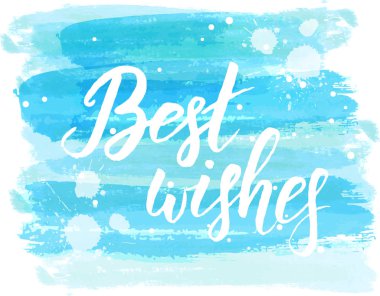 Modern hat metin - en iyi dilek el yazısı. Suluboya mavi çizgiler arka plan fırça. İlham verici yazı metin.