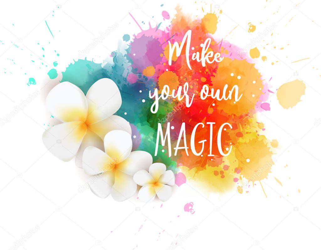 Watercolor imitation multicolored splash with inspirational message 