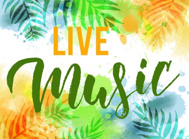 Canlı müzik - el yazısı modern yazı metin. Soyut suluboya taklit su sıçramalarına tropikal palmiye yaprakları ile arka plan. Trendy yaz tatil arka plan.