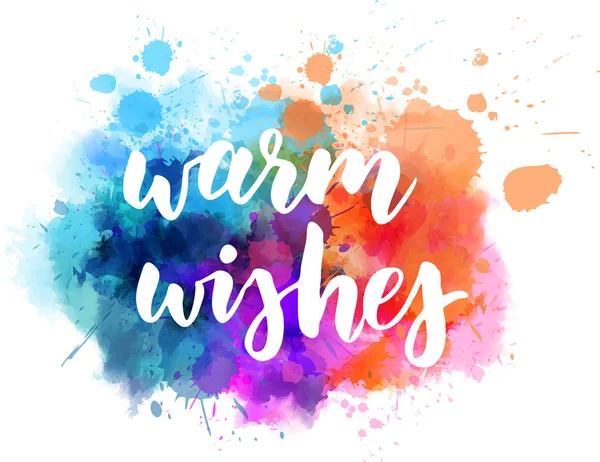 Warm Wishes Decorative Holiday Calligraphy Handlettering Multicolored Watercolor Paint Splash — Stock Vector