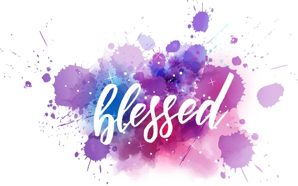 Blessed Motivational Message Handwritten Modern Calligraphy Inspirational Text Multicolored Watercolor — Stock Vector