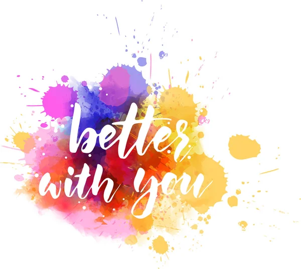 Better with you — Stock Vector