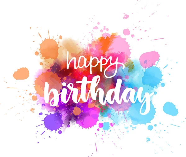 Feliz cumpleaños letras en colorido salpicadura de pintura — Vector de stock