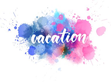 Tatil - boya sıçrama üzerine el yazısı harfler