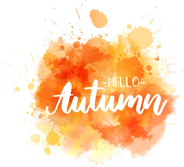 Hello autumn calligraphy on watercolor splash — Stock Vector