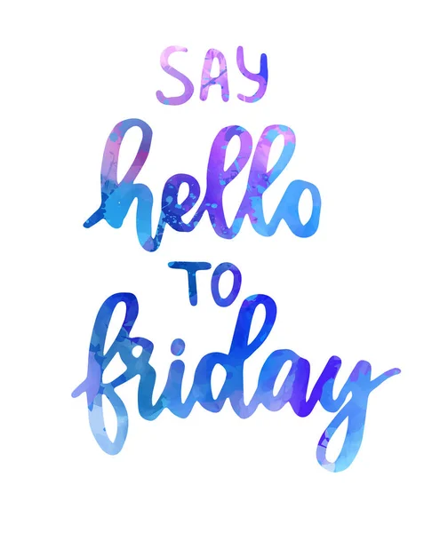 Say hello to friday lettering — Stock Vector