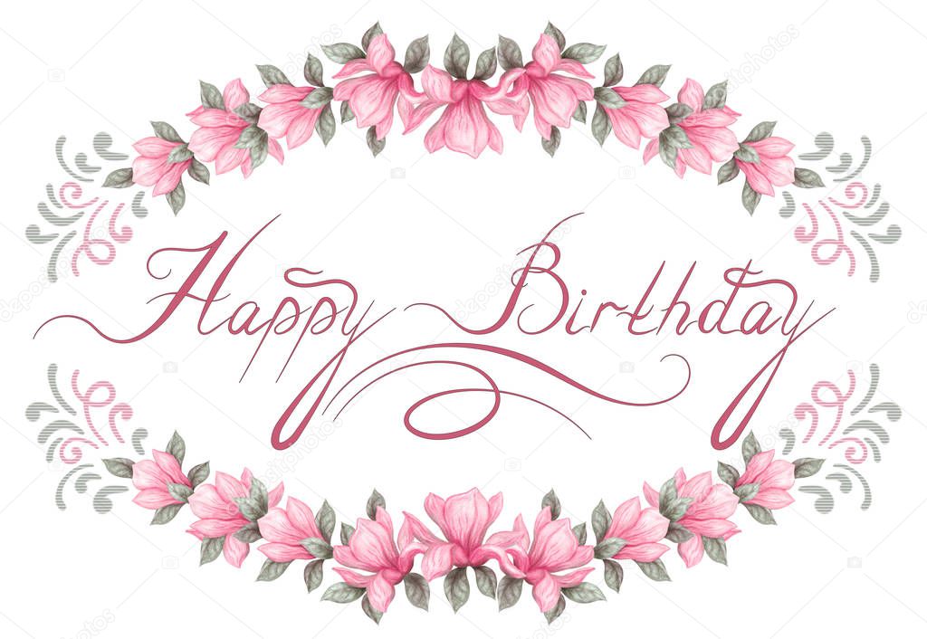 Floral spring magnolia frame and lettering Happy Birthday