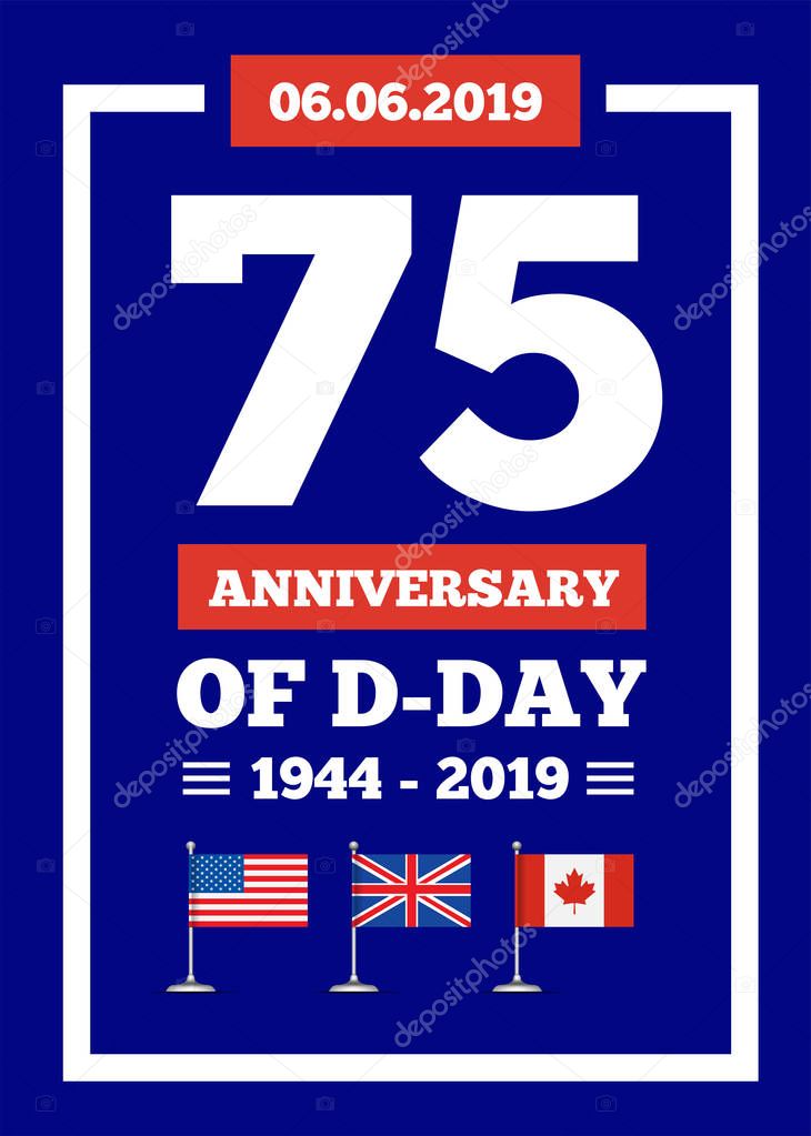 D-day 75th anniversary of the naval landing operation during the Second World War by the forces of the USA, Great Britain, Canada. Vector illustartion on blue background