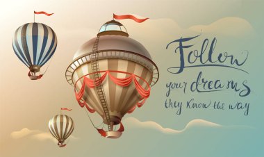 Yolu biliyorum hayallerinin peşinden. Alıntı el yazısı ifade metin ve balon gökyüzünde. Vektör karikatür çizim