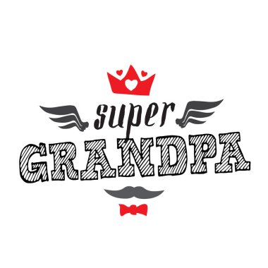 Süper dede - t-shirt baskı. Mutlu Büyükbaba ve Büyükanneler günü. Vektör çizim. Yazı, bıyık, taç, kanat, papyon ve kalpleri ile yazdırma