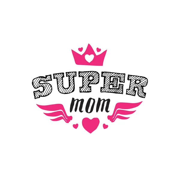 Super Mama Print Shirt Lettering Happy Mother Day Super Mom — Stock Vector