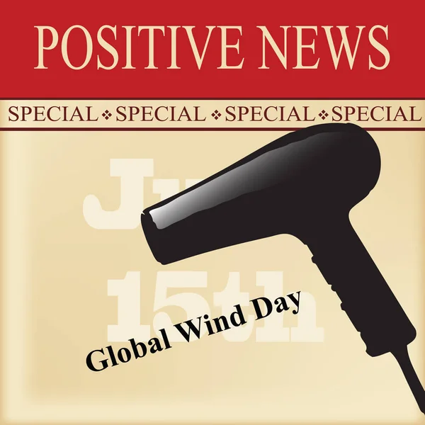 Pozytywną Wiadomością Jest Czerwca Światowy Dzień Wiatru — Wektor stockowy