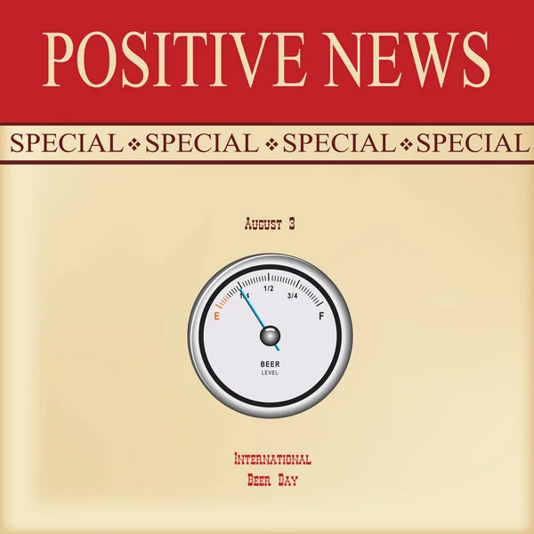 News Sheet Special Positive News Internationaler Biertag Mit Zeiger Pegelanzeige — Stockvektor
