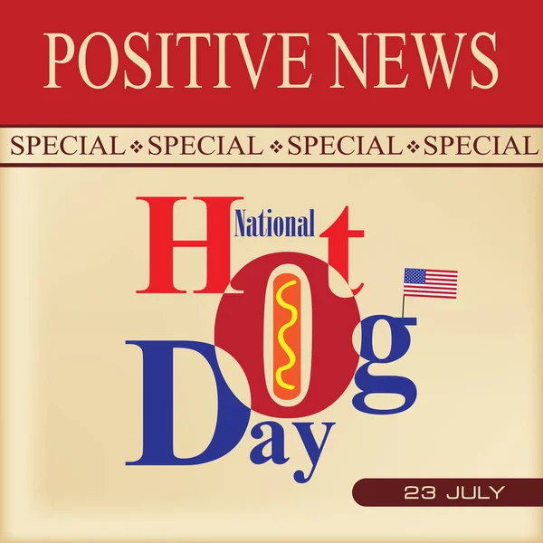 Новини Лист Спеціальні Позитивні Новини Національний День Хот Дог — стоковий вектор