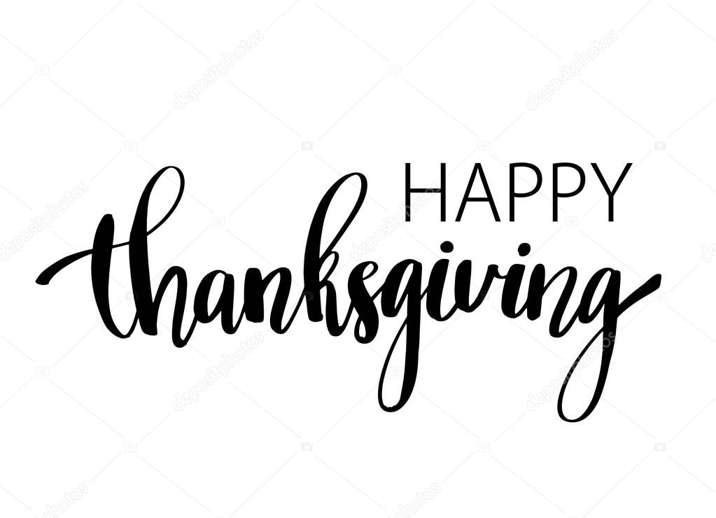 Hand drawn Happy Thanksgiving typography poster. Celebration quote Happy Thanksgiving for Thanksgiving postcard, icon or badge. Vector vintage style calligraphy lettering holiday quote
