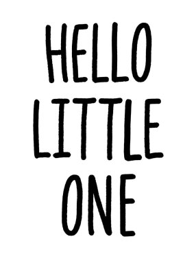 Elle çizilmiş alıntı Merhaba küçük bir yazı. Modern hat ifade çocuk kartı, yazıcı, dekor, giyim ve poster. Bebek duş davet veya t-shirt tasarım.