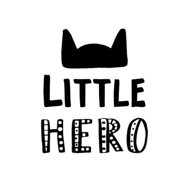 Hand drawn lettering quote Little Hero. Modern calligraphy phrase for boy card, print, decor, clothing and poster. Baby shower invitation or t-shirt design. clipart