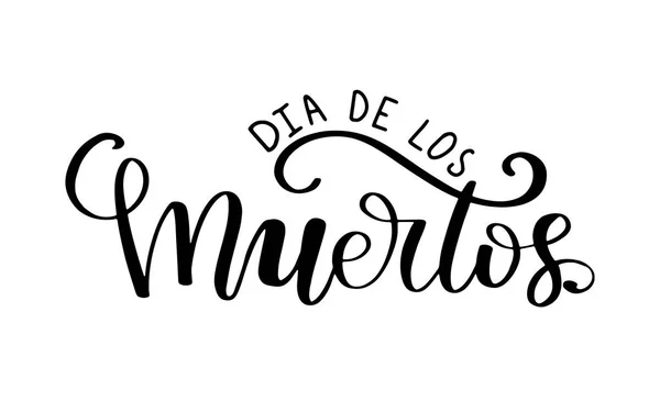 Muertos Day Dead Vector Lettering Composition Frase Caligrafia Sobre Fundo — Vetor de Stock