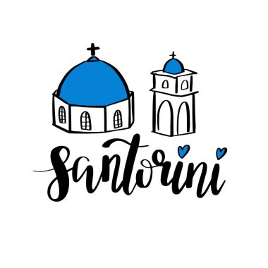 Santorini elle çizilmiş yazı ifade. Logo, Ulusal mavi ve beyaz renkler, geleneksel evleri ve kiliseleri ile Yunan Adası. Vektör çizim.