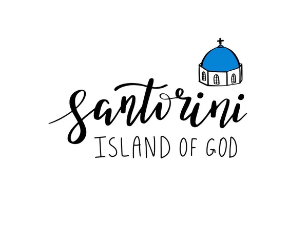 Frase Letras Desenhada Mão Santorini Logotipo Ilha Grega Cores Azuis — Vetor de Stock