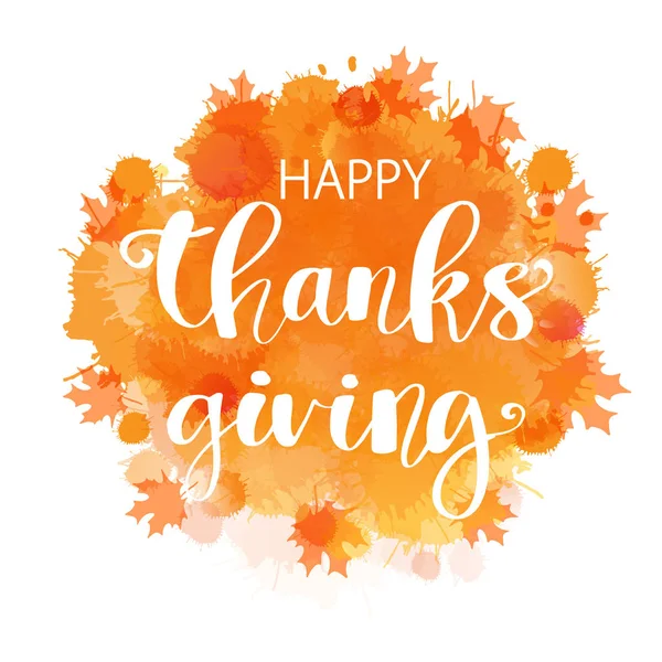 Happy Thanksgiving poster. Abstract oranje aquarel imitatie blad achtergrond met moderne borstel kalligrafie belettering offerte — Stockvector