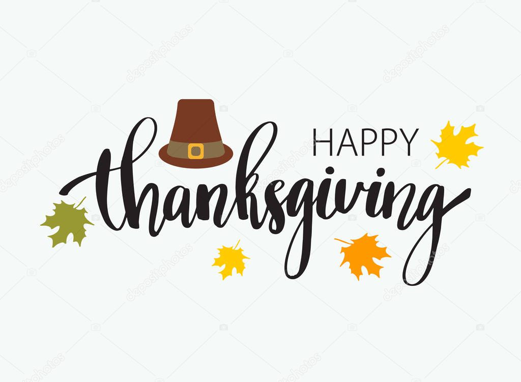 Hand drawn Happy Thanksgiving typography poster. Celebration text with pilgrim hat and maple leaves for postcard, icon, tag or badge. Vector calligraphy lettering holiday quote