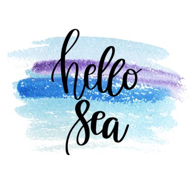 Elle çizilmiş yazı alıntı - Merhaba deniz. Yaz tatil poster suluboya mavi arka plan üzerinde metin ile. Yazdırma tebrik kartları, totes, posterler ve tişörtleri için kullanabilirsiniz