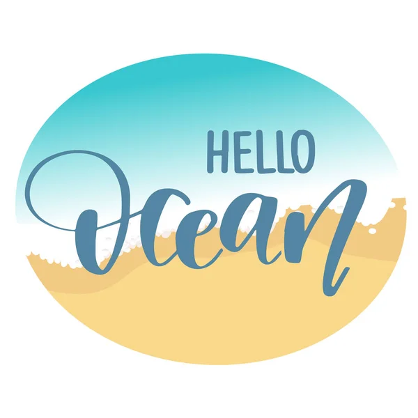 Citação com letras desenhadas à mão - Hello Ocean. Cartaz de férias de verão com texto, salpicos de água e peixes em fundo de imitação aquarela. Pode usar para imprimir cartões, totes, cartazes e camisetas — Vetor de Stock