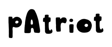 Vatansever. Birleşik Devletler Bağımsızlık Günü tebrik kartı tasarımı. Amerikan vatansever illüstrasyonu. Beyazın üzerine siyah harflerle yazılmış el yazısı..