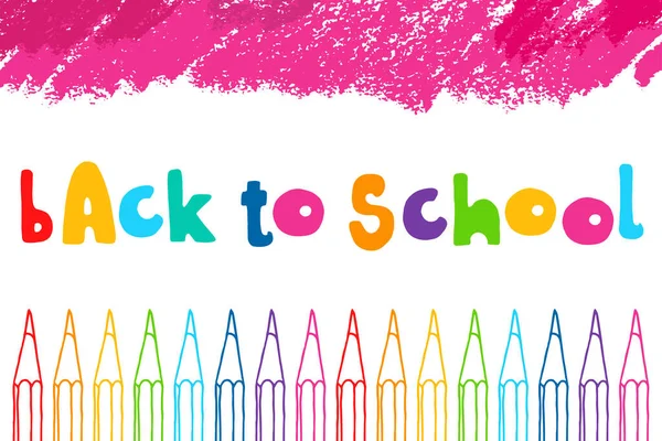 Ručně Kreslené Čmáranice Zpět Školy Slova Vícebarevné Pastelky Tužky Růžové — Stockový vektor