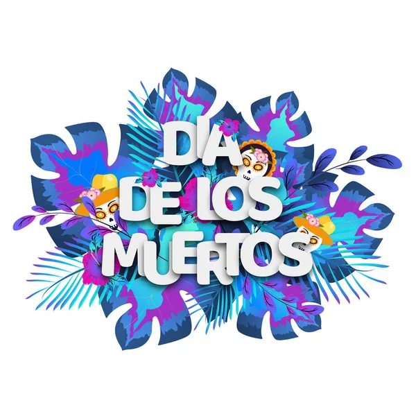 熱帯のスペイン語の紙テキスト Dia ムエルトス葉砂糖の頭蓋骨がメキシコの祭り祭典概念グリーティング カード デザイン — ストックベクタ