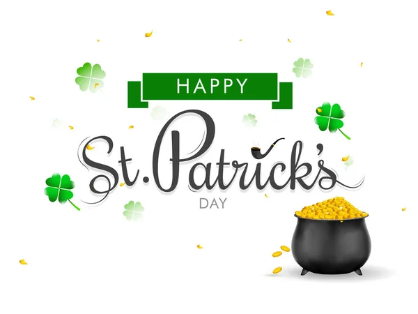 Stylish Lettering Happy Patrick Day Coin Pot Illustration White Background — Stock Vector