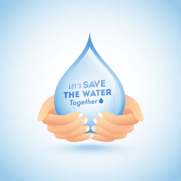 Manos protegidas a la gota de agua para el concepto Save The Water. Puede ser — Archivo Imágenes Vectoriales