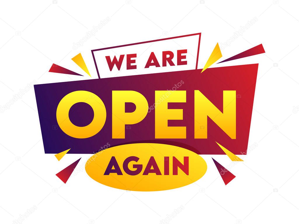 We Are Open Again Label, Sticker with Triangle Elements on White Background.