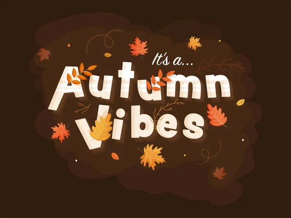 Autumn Vibes Text Decorated Leaves Brown Background — Stock Vector