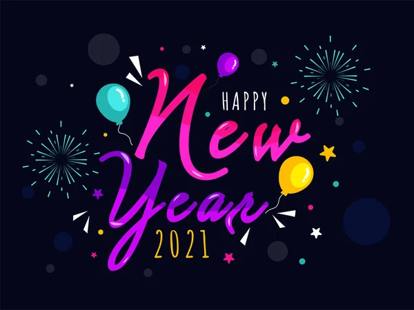 Gelukkig Nieuwjaar 2021 Tekst Met Ballonnen Sterren Vuurwerk Blauwe Achtergrond — Stockvector