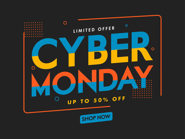 UP TO 50% Off for Cyber Monday Sale Poster Design.