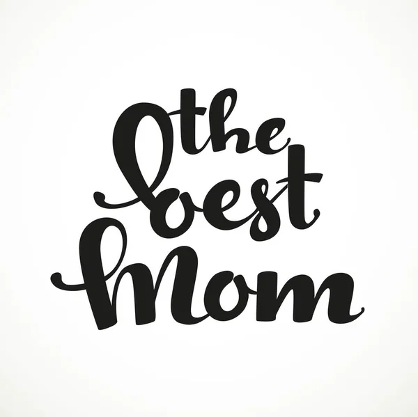 Best Mom Calligraphic Inscription White Background — Stock Vector