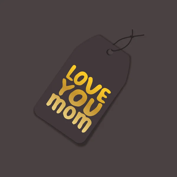 Шаблон метки с текстом письма Дня матери. Love You Mom — стоковый вектор
