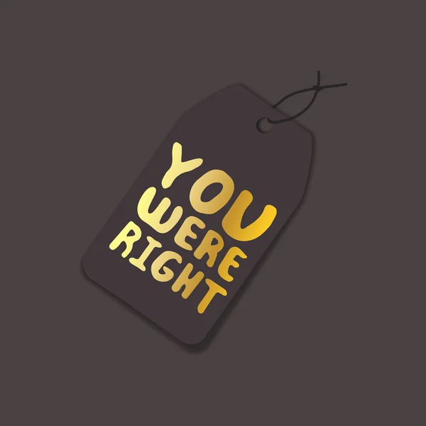 Tag Template with Mothers Day Hand Lettering Text. You Were Right — Stock Vector