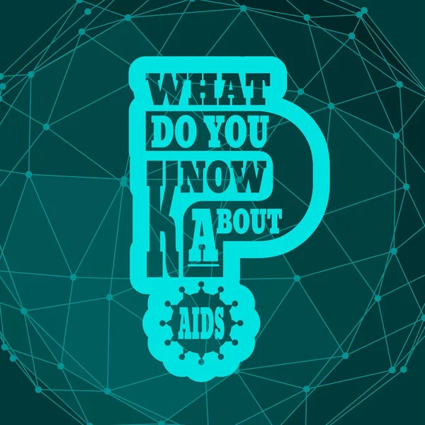 ¿Qué sabes sobre el texto sobre el SIDA? — Vector de stock