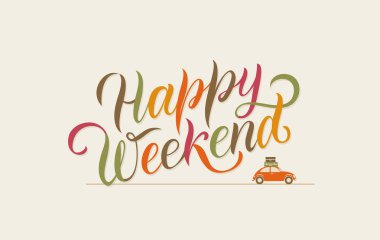 Mutlu hafta sonu. Güzel yazı. Hat. Vektör çizim.