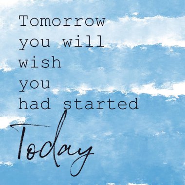 Alıntı - Yarın keşke Mavi soyut geçmişle başlasaydım diyeceksin