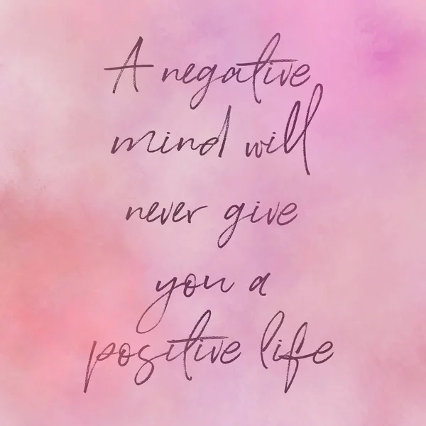 Cita - Una mente negativa nunca te dará una vida positiva Imagen de archivo