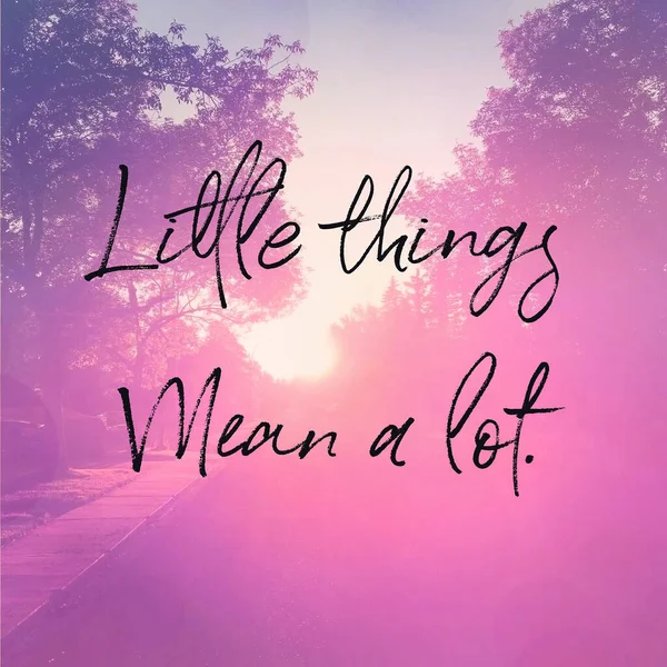 Quote - Little things mean a lot — Stock Photo, Image