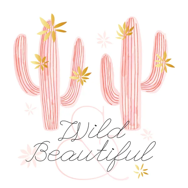 Cactus succulent wild golden flowers pastel color watercolor pink gold. Wild beautiful slogan on white background. Hand drawn vector illustration — Stock Vector