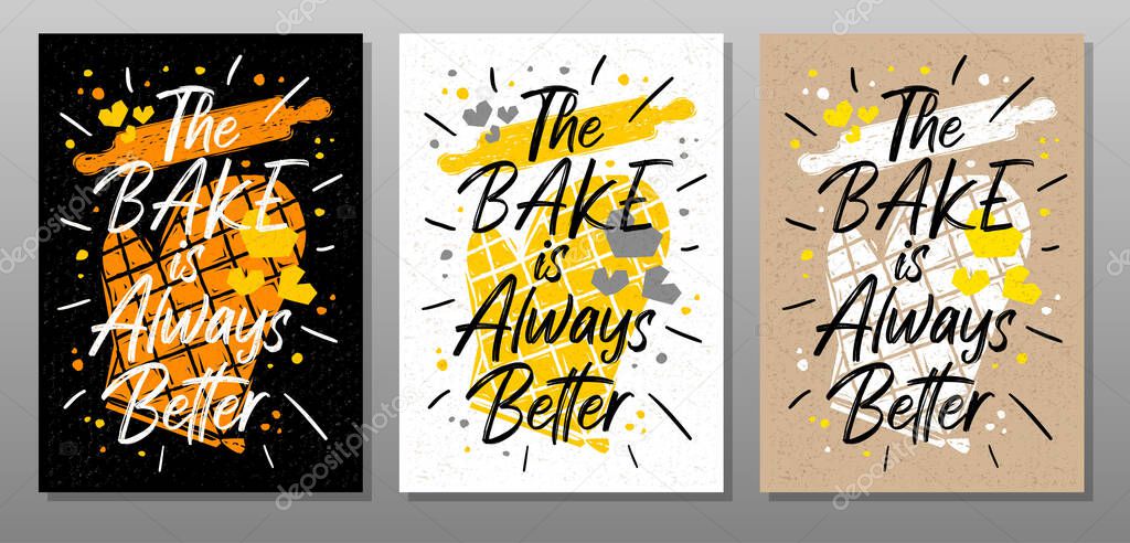 Bake always better quote food poster. Cooking, culinary, kitchen, print, utensils, apron, master chef. Lettering, calligraphy poster, chalk chalkboard sketch style Vector illustration