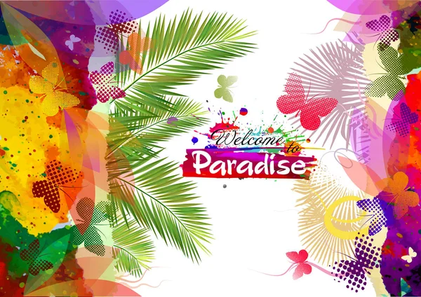 Bakgrunden är inramad med palmblad och fjärilar. Välkommen till paradiset. Vektor illustration — Stock vektor