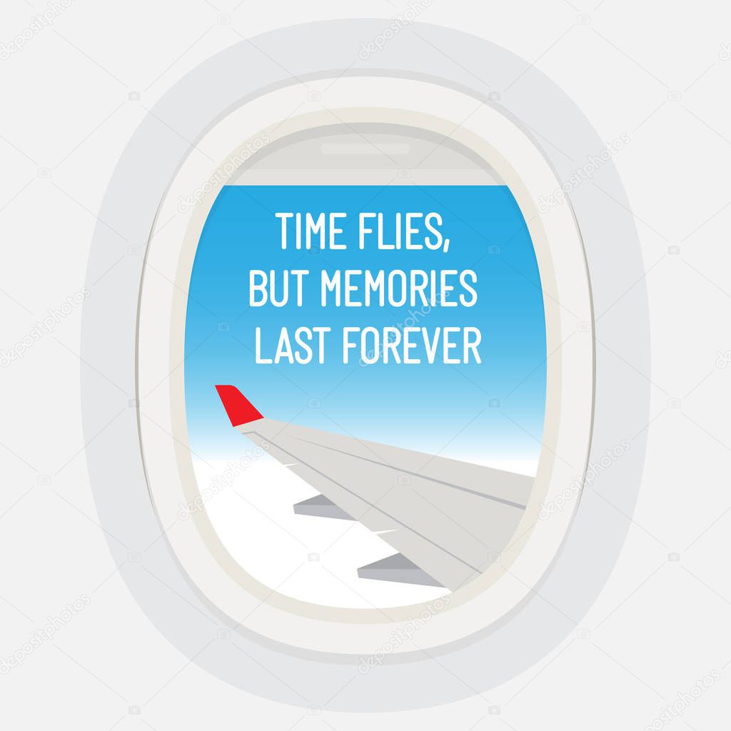 Airplane windows with inscription. Time flies, but memories last forever. Motivational Quote. vector illustration