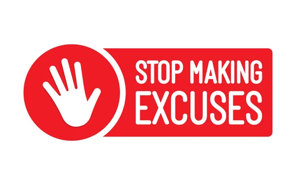 Stop Making Excuses. Flat vector — Stock Vector